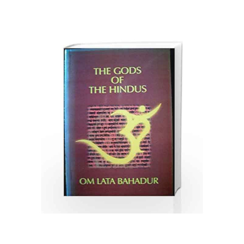 The Gods of the Hindus by Omlata Bahadur Book-9788174763259