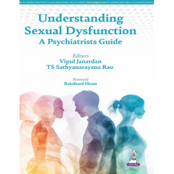 Understanding Sexual Dysfunction: A Psychiatrists Guide for Psychiatrists and Psychiatry Postgraduates | Evidence-based Diag…