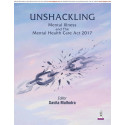 Unshackling Mental Illness and The Mental Health Care Act 2017 for Psychiatrists and Mental Health Policy Makers | Critical…