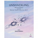 Unshackling Mental Illness and The Mental Health Care Act 2017 for Psychiatrists and Mental Health Policy Makers | Critical… - B