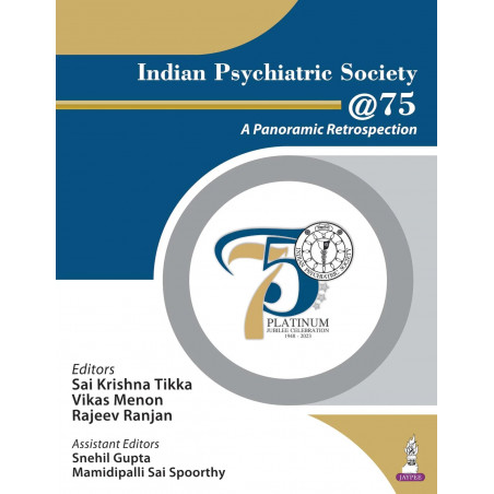 Indian Psychiatric Society @75: A Panoramic Retrospection for Psychiatrists and Psychiatry Postgraduates | Platinum Jubilee…