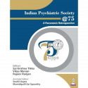 Indian Psychiatric Society @75: A Panoramic Retrospection for Psychiatrists and Psychiatry Postgraduates | Platinum Jubilee… - B