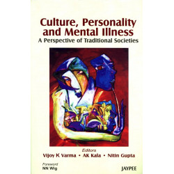 Culture, Personality and Mental Illness: A Perspective of Traditional Societies book by Varma