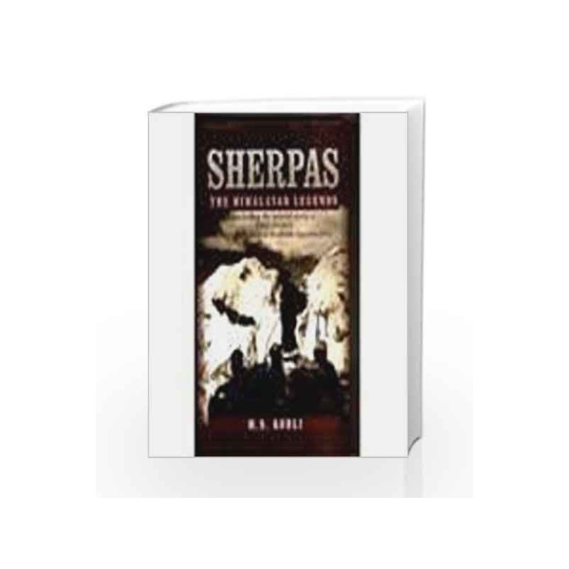 Sherpas: The Himalayan Legends by Capt. M. S. Kohli Book-9788174764492
