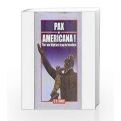 Pax Americana: The War That Last Iraq Its Freedom by C.R. Irani Book-9788174764539