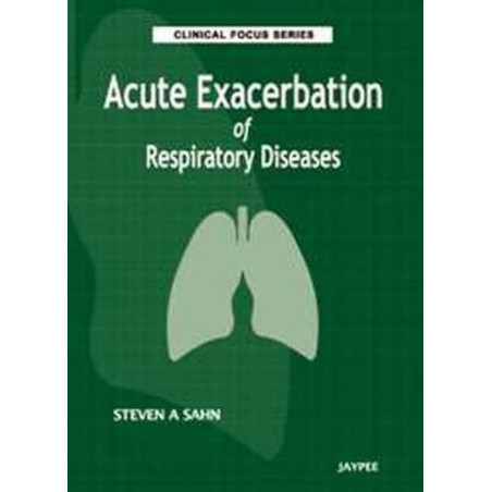 Clinical Focus Series: Acute Exacerbation of Respiratory Diseases book by Sahn
