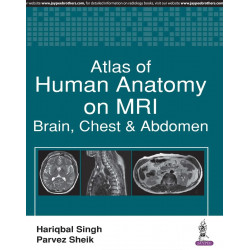 ATLAS OF HUMAN ANATOMY ON MRI:BRAIN, CHEST & ABDOMEN book by Hariqbal Singh, Parvez Sheik
