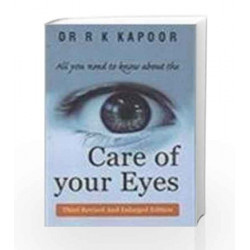 All You Need To Know About The Care Of Your Eyes by R K Kapoor Book-9788174764621