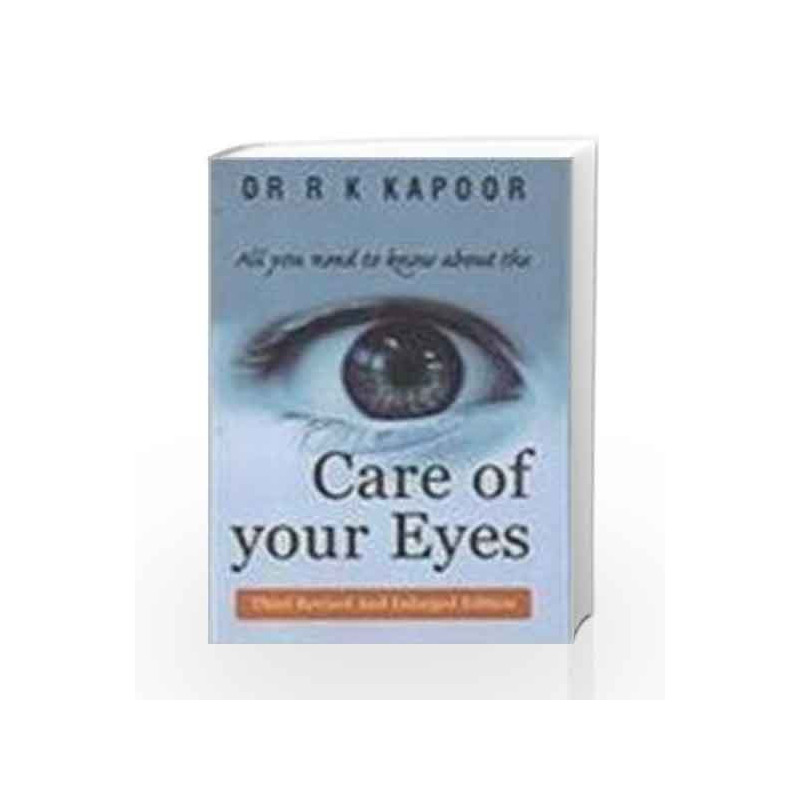 All You Need To Know About The Care Of Your Eyes by R K Kapoor Book-9788174764621