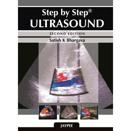 Step by Step Ultrasound (POD) book by Satish K. Bhargava