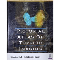 Pictorial Atlas of Thyroid Imaging book by Rajanikant Bhatt, Huda Ezzeddin Mustafa - Back Cover