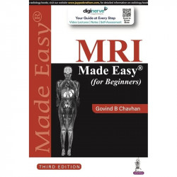 MRI Made Easy (for Beginners), 3/E for Radiology Postgraduates and Residents | Simplified MRI Physics, Sequences, Artifacts,…