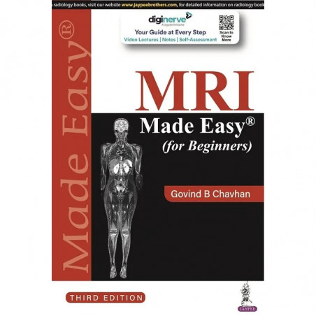 MRI Made Easy (for Beginners), 3/E for Radiology Postgraduates and Residents | Simplified MRI Physics, Sequences, Artifacts,…