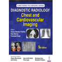 AIIMS-MAMC-PGI IMAGING SERIES DIAGNOSTIC RADIOLOGY CHEST AND CARDIOVASCULAR IMAGING (AIIMS MAMC PGI Diagnostic Radiology) bo…