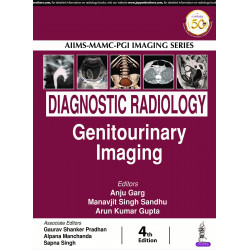 AIIMS-MAMC-PGI Imaging Series: Diagnostic Radiology: Genitourinary Imaging book by Anju Garg