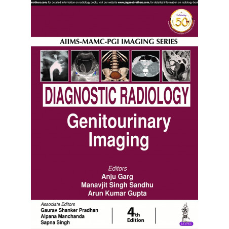 AIIMS-MAMC-PGI Imaging Series: Diagnostic Radiology: Genitourinary Imaging book by Anju Garg