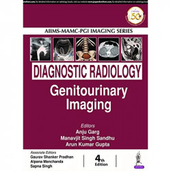 AIIMS-MAMC-PGI Imaging Series: Diagnostic Radiology: Genitourinary Imaging book by Anju Garg - Back Cover