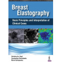 BREAST ELASTOGRAPHY BASIC PRINCIPLES AND INTERPRETATION OF CLINICAL CASES book by Christina An. Gkali, Constantine Dimitraka…