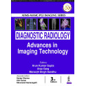 AIIMS-MAMC-PGI Imaging Series: Diagnostic Radiology: Advances in Imaging Technology book by ArunKumar Gupta, Anju Garg