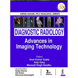 AIIMS-MAMC-PGI Imaging Series: Diagnostic Radiology: Advances in Imaging Technology book by ArunKumar Gupta, Anju Garg - Back Co