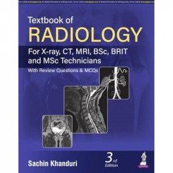 Textbook Of Radiology (For X-Ray,CT,MRI,BSc BRIT and MSc Technicians With Review Questions & Mcqs) book by Sachin Khanduri - Bac