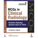 MCQS IN CLINICAL RADIOLOGY 5 (PAE.RAD.) QUE.BANK FOR FRCR book