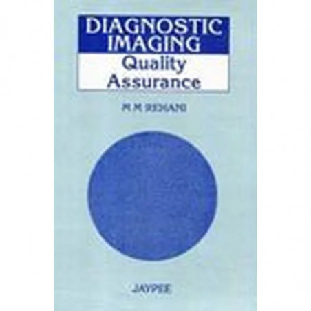 Diagnostic Imaging: Quality Assurance book by Rehani