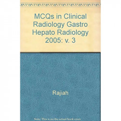 MCQs in Clinical Radiology: Gastrointestinal and Hepatobiliary Radiology (Question Bank for FRCR) (Vol 3) book by Rajiah - Back