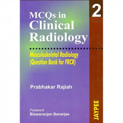 Mcqs In Clinical Radiology 2(Mus.Rad.)(Que.Bank For Frcr): Musculoskeletal Radiology book by Rajiah - Back Cover