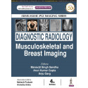 AIIMS-MAMC-PGI Imaging Series: Diagnostic Radiology: Musculoskeletal and Breast imaging book by Manavjit Singh Sandhu
