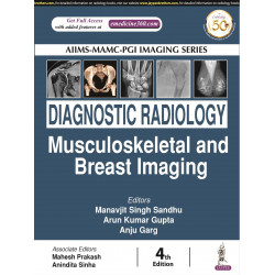 AIIMS-MAMC-PGI Imaging Series: Diagnostic Radiology: Musculoskeletal and Breast imaging book by Manavjit Singh Sandhu