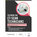 TEXTBOOK FOR CT-SCAN TECHNICIANS (AS PER THE DIPLOMA AND CERTIFICATE COURSES ON RADIOGRAPHY AND CT-S book by HARIQBAL SINGH - Ba