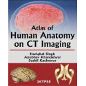 Atlas of Human Anatomy on CT Imaging book by Singh Hariqbal