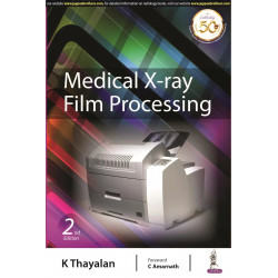 MEDICAL X-RAY FILM PROCESSING book by K Thayalan