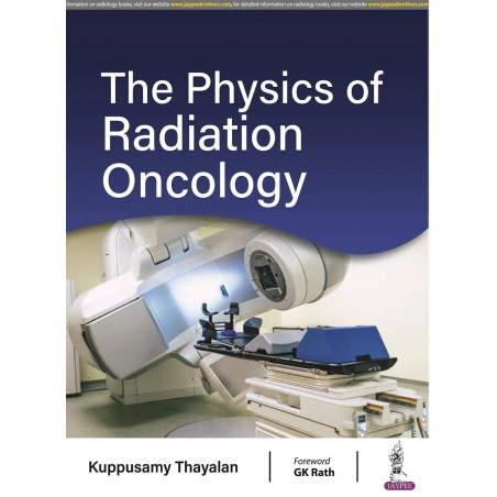 THE PHYSICS OF RADIATION ONCOLOGY book by Kuppusamy Thayalan