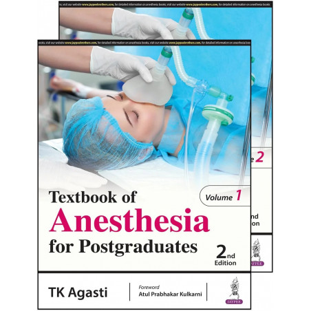 TEXTBOOK OF ANESTHESIA FOR POSTGRADUATES (2 VOLUMES) book by TK Agasti