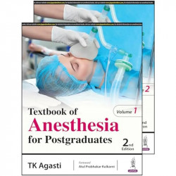 TEXTBOOK OF ANESTHESIA FOR POSTGRADUATES (2 VOLUMES) book by TK Agasti - Back Cover