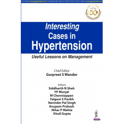 INTERESTING CASES IN HYPERTENSION: USEFUL LESSONS ON MANAGEMENT book by Gurpreet S Wander, Siddharth N Shah