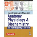 EXAM PREPARATORY MANUAL IN ANATOMY, PHYSIOLOGY & BIOCHEMISTRY FOR HOMEOPATHY STUDENTS book by Vij Anjula - Back Cover