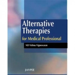 Alternative Therapies for Medical Professionals book by Vignesvaran