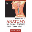 ESSENTIALS OF ANATOMY FOR DENTAL STUDENTS (WITH COLOUR ATLAS) book by Singh Inderbir