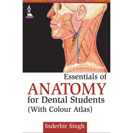 ESSENTIALS OF ANATOMY FOR DENTAL STUDENTS (WITH COLOUR ATLAS) book by Singh Inderbir