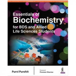 ESSENTIALS OF BIOCHEMISTRY FOR BDS AND ALLIED LIFE SCIENCES STUDENTS book