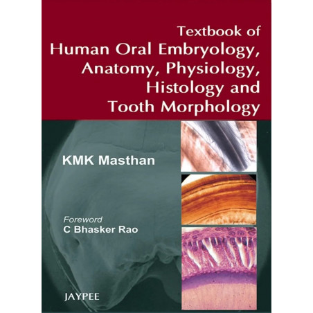 TEXTBOOK OF HUMAN ORAL EMBRYOLOGY,ANATOMY,PHYSIOLOGY,HISTOLOGY AND TOOTH MORPHOLOGY book by Masthan