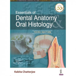 ESSENTIALS OF DENTAL ANATOMY ORAL HISTOLOGY book by Kabita Chatterjee - Back Cover