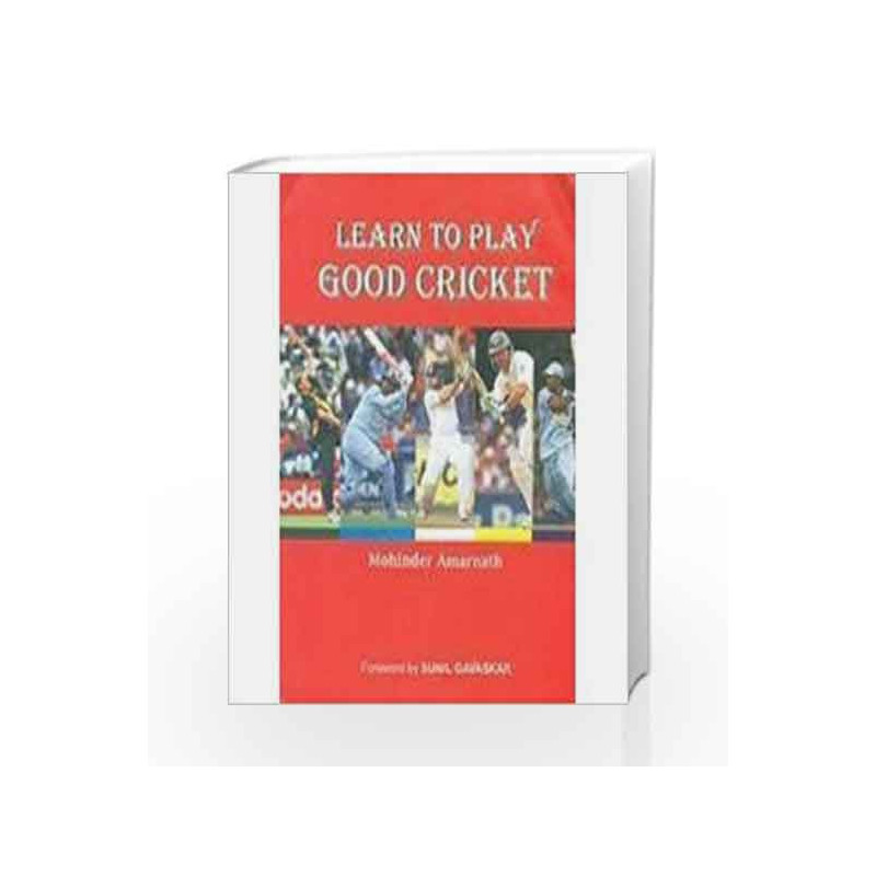 Learn To Play Good Cricket Pb by Mohinder Amarnath Book-9788174766465