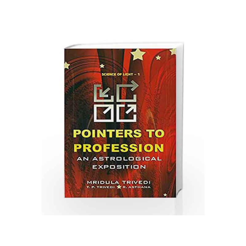 Pointers to Profession - An Astrological Exposition by M. Trivedi Book-9788174766489