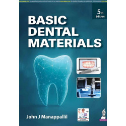 Basic Dental Materials, 5/E for BDS and MDS Students and Practicing Dentists | Restorative, Cements, Impression and Prosthod…