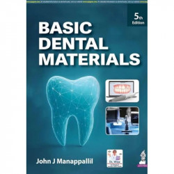 Basic Dental Materials, 5/E for BDS and MDS Students and Practicing Dentists | Restorative, Cements, Impression and Prosthod… -