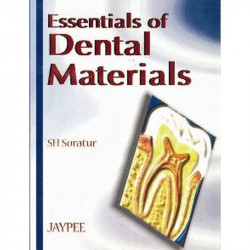 ESSENTIALS OF DENTAL MATERIALS book by Soratur